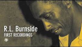 R.L. Burnside - First Recordings (Full Album Stream)