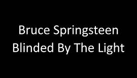 Bruce Springsteen: Blinded By The Light | Lyrics