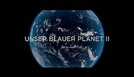 UNSER BLAUER PLANET II - Trailer [HD] Deutsch / German