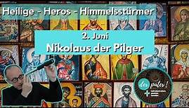 Der Heilige Nikolaus der Pilger. Gedenktag - 2. Juni