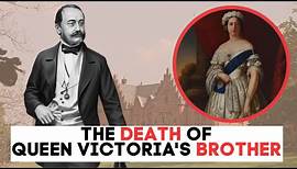 The DEATH Of Queen Victoria's BROTHER | Karl Of Leiningen