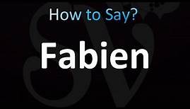How to Pronounce Fabien (Correctly!)