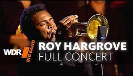 Roy Hargrove feat. by WDR BIG BAND - Hargrove Grooves | Full Concert