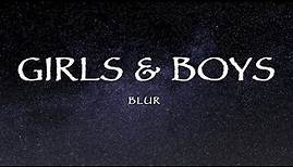 Blur - Girls & Boys (Lyrics)