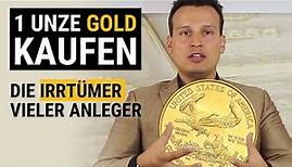 1 Unze Gold kaufen: Die Irrtümer vieler Anleger... [GOLD]