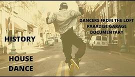 House dance | Dancers From The Loft | Paradise Garage | Documentary