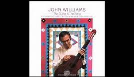John Williams - The Guitar is the Song, A Folksong Collection (1983 Full Album)