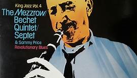 The Mezzrow-Bechet Quintet / Septet & Sammy Price - King Jazz Vol. 4 - Revolutionary Blues