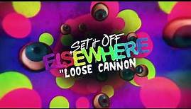 Set It Off - Loose Cannon