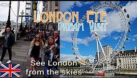The London Eye | One of the Places to Visit and a Must See London Attraction