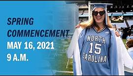 2021 Spring Commencement | UNC-Chapel Hill | Sunday 9 a.m. Ceremony