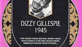 Dizzy Gillespie - 1945