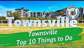 🦋 Townsville Top 10 Things to Do ~ Discover Queensland