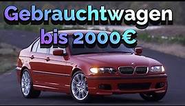 Gebrauchtwagen Tipp für Autos bis 2000 Euro | VW BMW Opel