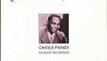 Charlie Parker - Charlie Parker The Savoy Recordings Vol. 1