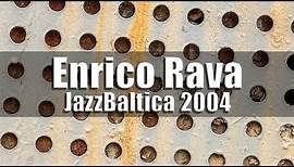Enrico Rava Quintet - JazzBaltica 2004