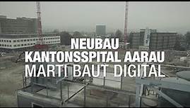 Neubau Kantonsspital Aarau | BIM-to-field | Marti AG, Bauunternehmung
