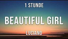 LUCIANO - Beautiful Girl - 1 Stunde