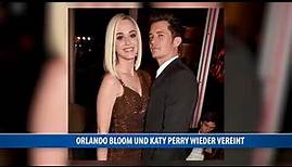 Orlando Bloom und Katy Perry wieder vereint
