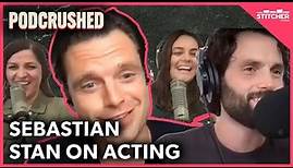 Sebastian Stan On Acting | Podcrushed Clip