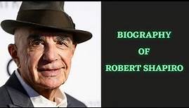 Biography of Robert Shapiro | History | Lifestyle | Documentary