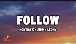 Kontra K x Sido x Leony - FOLLOW [Lyrics]