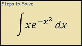 How to integrate xe^(-x^2)