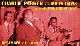 Charlie Parker with Miles Davis- December 11, 1948 Royal Roost, New York City