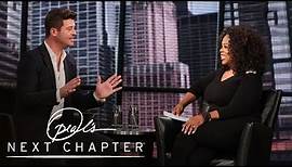 How Robin Thicke's Wife Felt About "Blurred Lines" | Oprah's Next Chapter | Oprah Winfrey Network