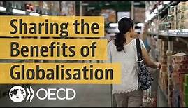 Making globalisation work: Shared benefits & improved well-being for all