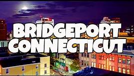 Best Things To Do in Bridgeport Connecticut