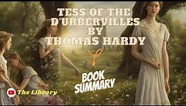 Tess of the d'Urbervilles by Thomas Hardy Book Summary 📚