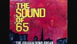 The Graham Bond Organisation - The Sound of 65 #9 Wade in the Water