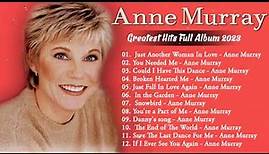 Anne Murray Greatest Hits Full Album - Anne Murray New Playlist 2023