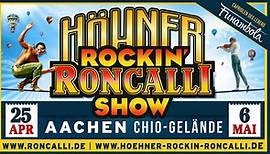 Die HÖHNER Rockin Roncalli Show gastiert in Aachen!