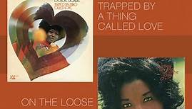Denise LaSalle - Trapped By A Thing Called Love / On The Loose