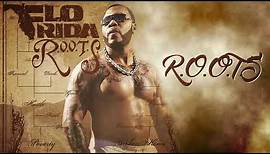 Flo Rida - R.O.O.T.S. [Official Audio]