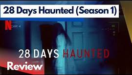 28 Days Haunted Season 1