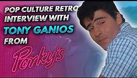 Pop Culture Retro interview with Tony Ganios from Porky's!
