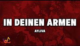 AYLIVA - IN DEINEN ARMEN [Lyrics]