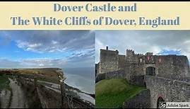 Historic Dover Castle and The White Cliffs of Dover, England