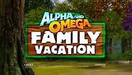 Alpha and Omega 5 Family Vacation Official Trailer
