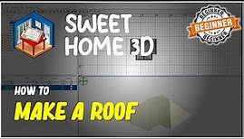 Sweet Home 3D How To Make A Roof