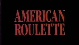 American Roulette 1988 Trailer