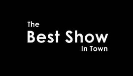The Best Show In Town - TRAILER