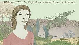Mia Doi Todd - La Ninja: Amor And Other Dreams Of Manzanita