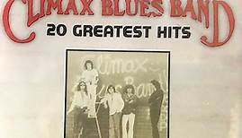Climax Blues Band - 20 Greatest Hits