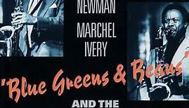 David "Fathead" Newman, Marchel Ivery And The Rein De Graaff Trio - Blue Greens & Beans