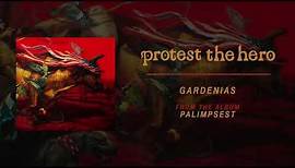 Protest The Hero | Gardenias (Official Audio)