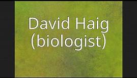 David Haig (biologist)